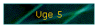 Uge 5