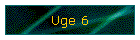 Uge 6